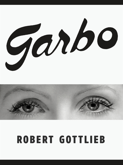 Title details for Garbo by Robert Gottlieb - Wait list